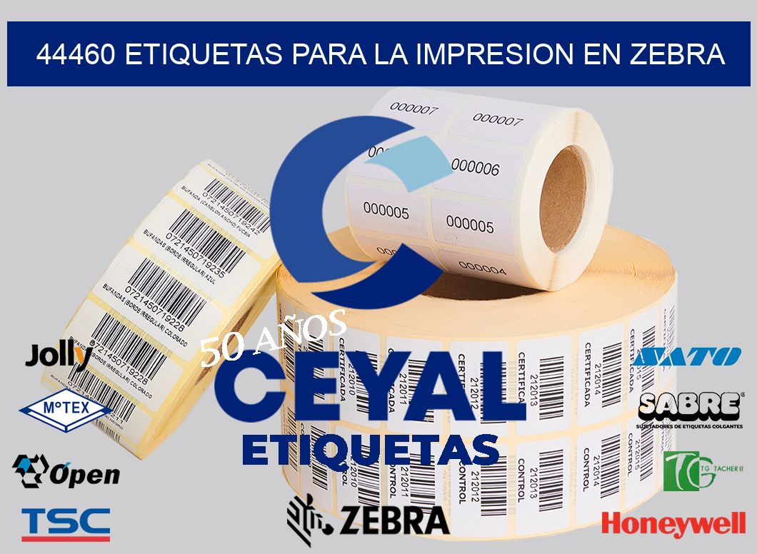 44460 ETIQUETAS PARA LA IMPRESION EN ZEBRA