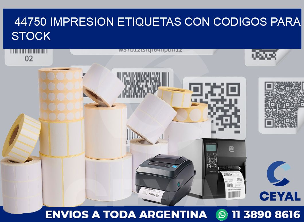 44750 IMPRESION ETIQUETAS CON CODIGOS PARA STOCK