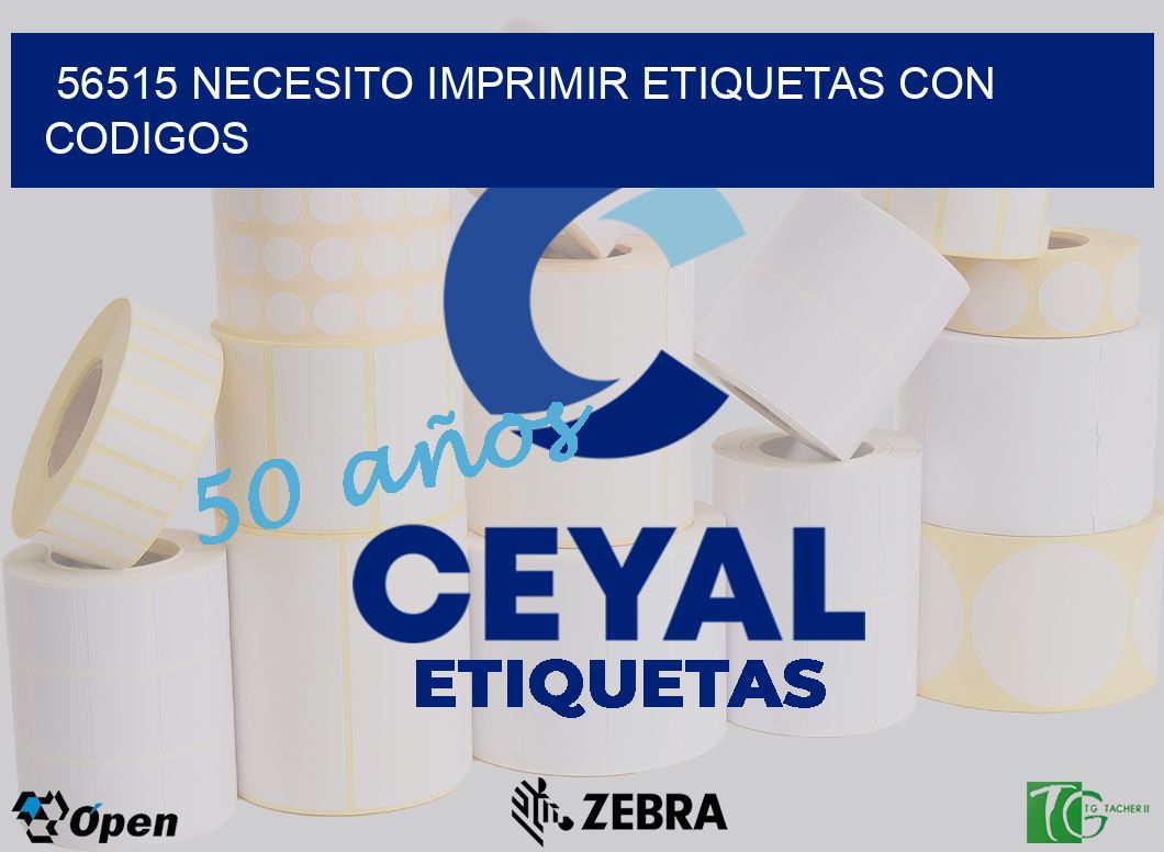 56515 NECESITO IMPRIMIR ETIQUETAS CON CODIGOS