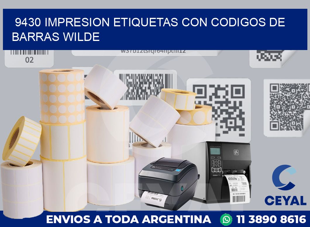9430 IMPRESION ETIQUETAS CON CODIGOS DE BARRAS WILDE