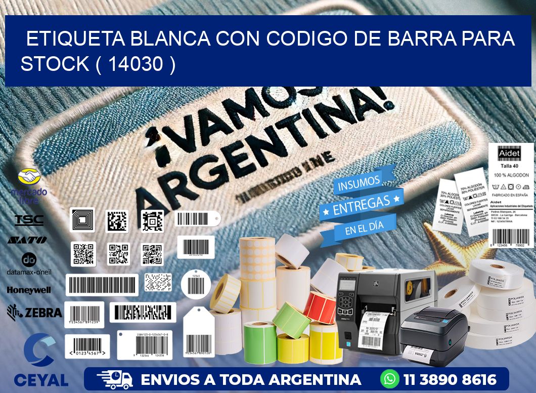 ETIQUETA BLANCA CON CODIGO DE BARRA PARA STOCK ( 14030 )