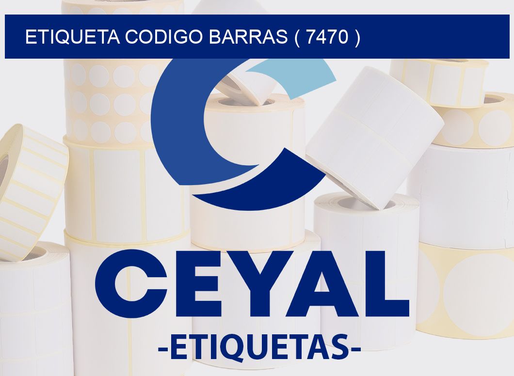 ETIQUETA CODIGO BARRAS ( 7470 )