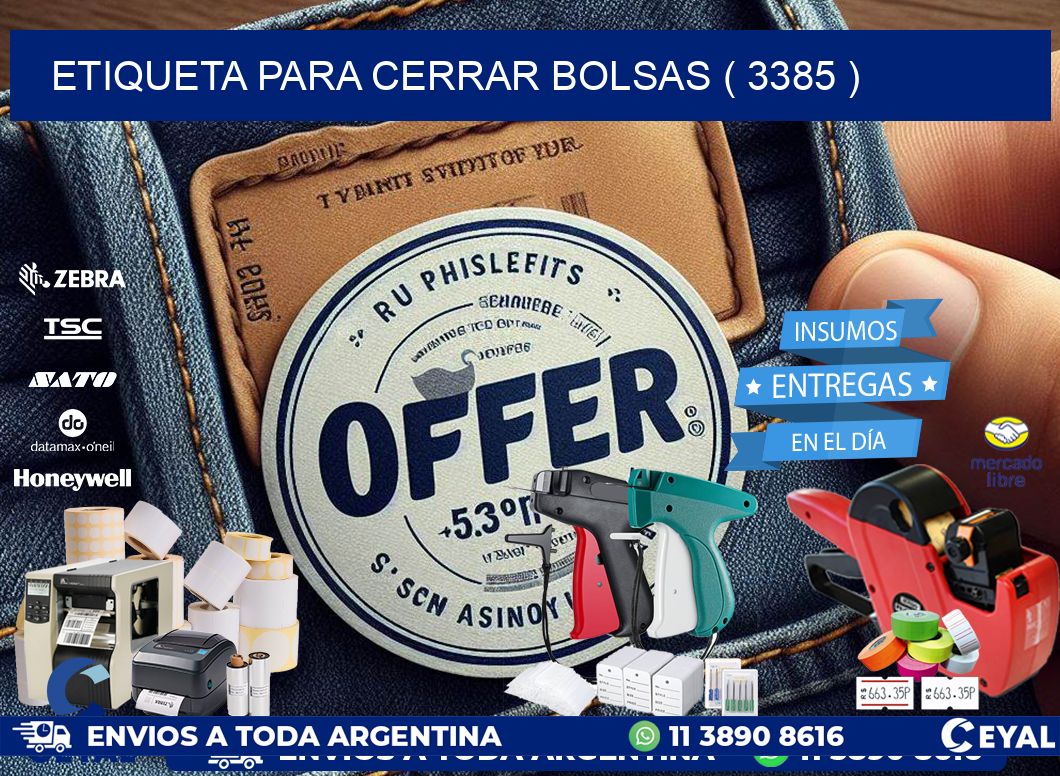 ETIQUETA PARA CERRAR BOLSAS ( 3385 )