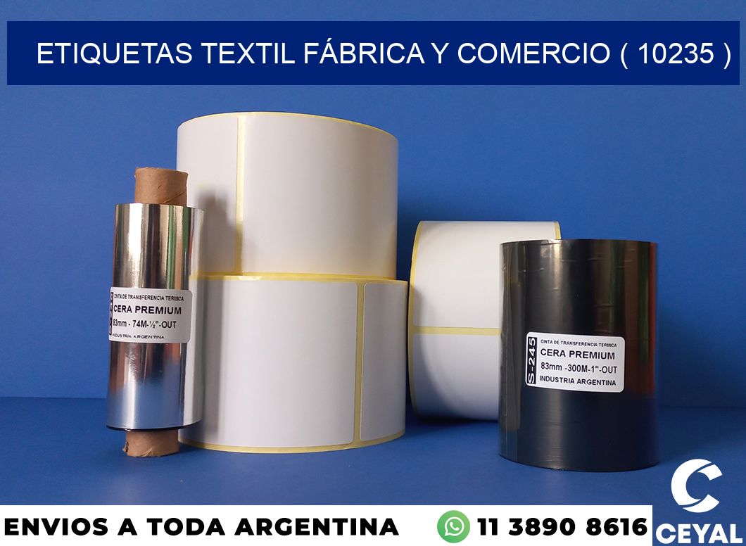 ETIQUETAS TEXTIL FÁBRICA Y COMERCIO ( 10235 )