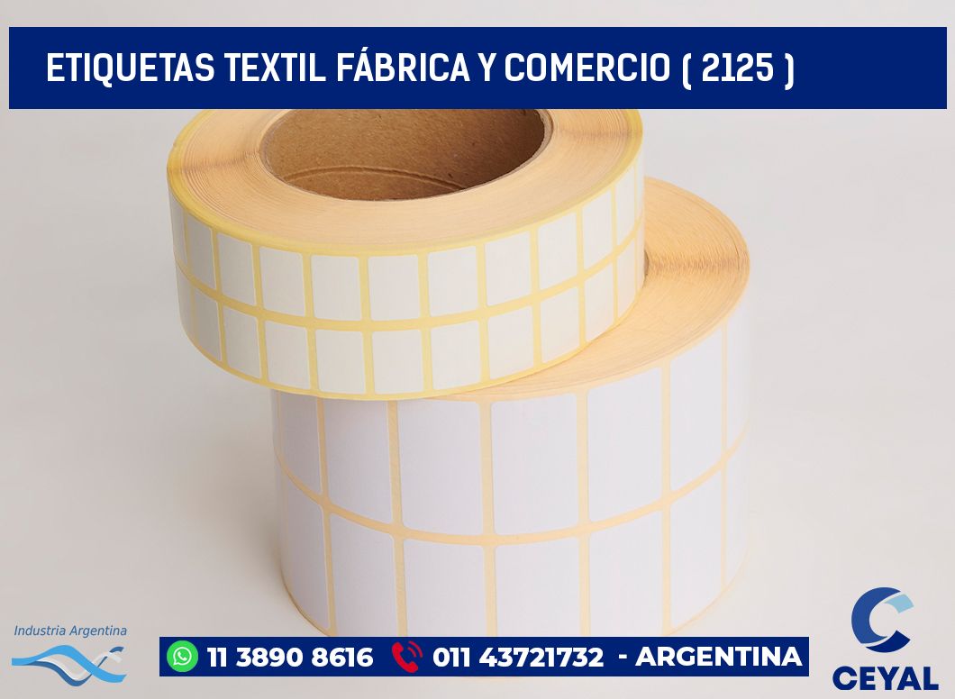 ETIQUETAS TEXTIL FÁBRICA Y COMERCIO ( 2125 )