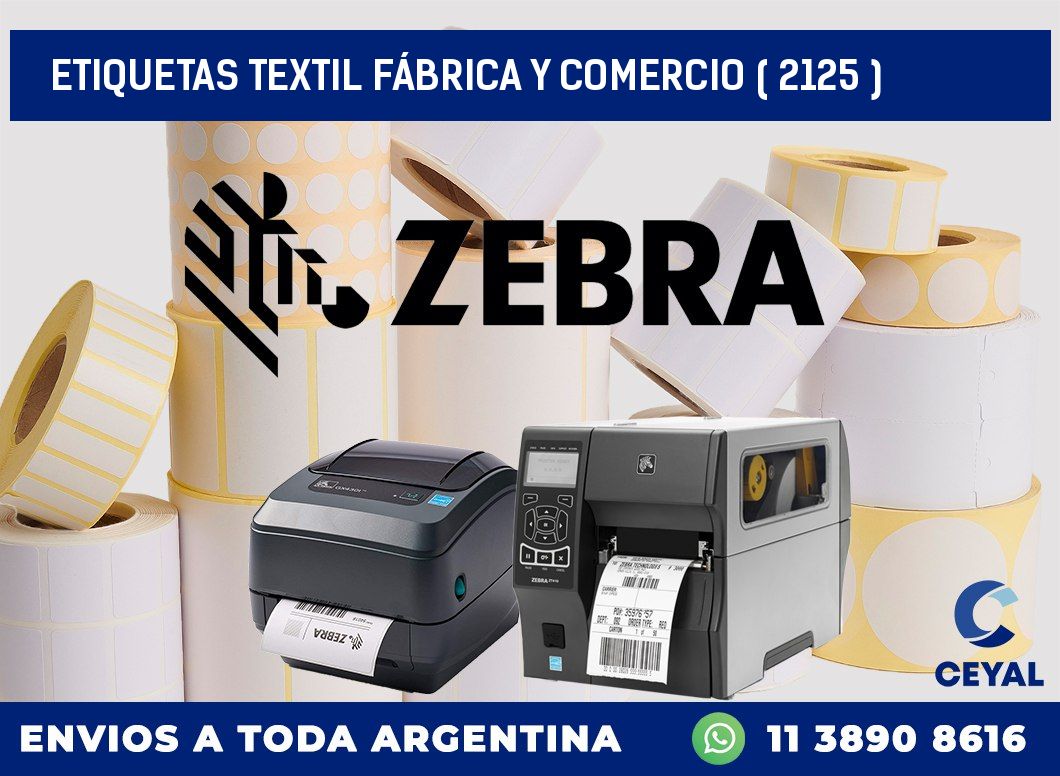 ETIQUETAS TEXTIL FÁBRICA Y COMERCIO ( 2125 )