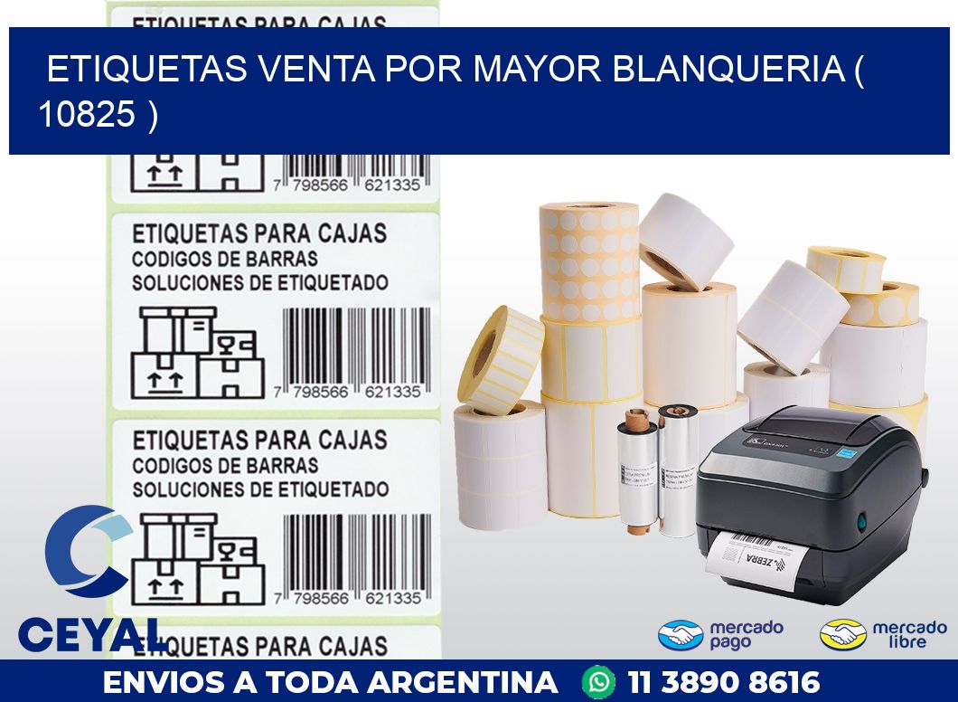 ETIQUETAS VENTA POR MAYOR BLANQUERIA ( 10825 )