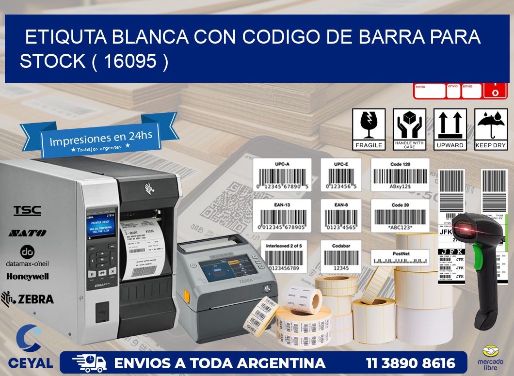 ETIQUTA BLANCA CON CODIGO DE BARRA PARA STOCK ( 16095 )