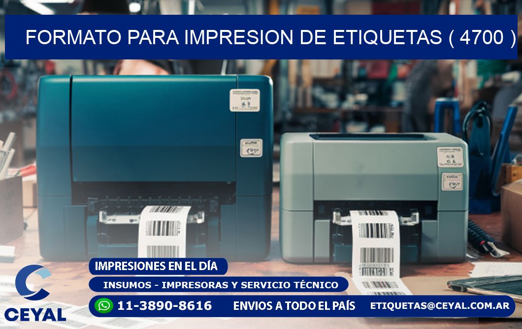 FORMATO PARA IMPRESION DE ETIQUETAS ( 4700 )