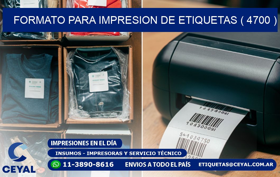 FORMATO PARA IMPRESION DE ETIQUETAS ( 4700 )