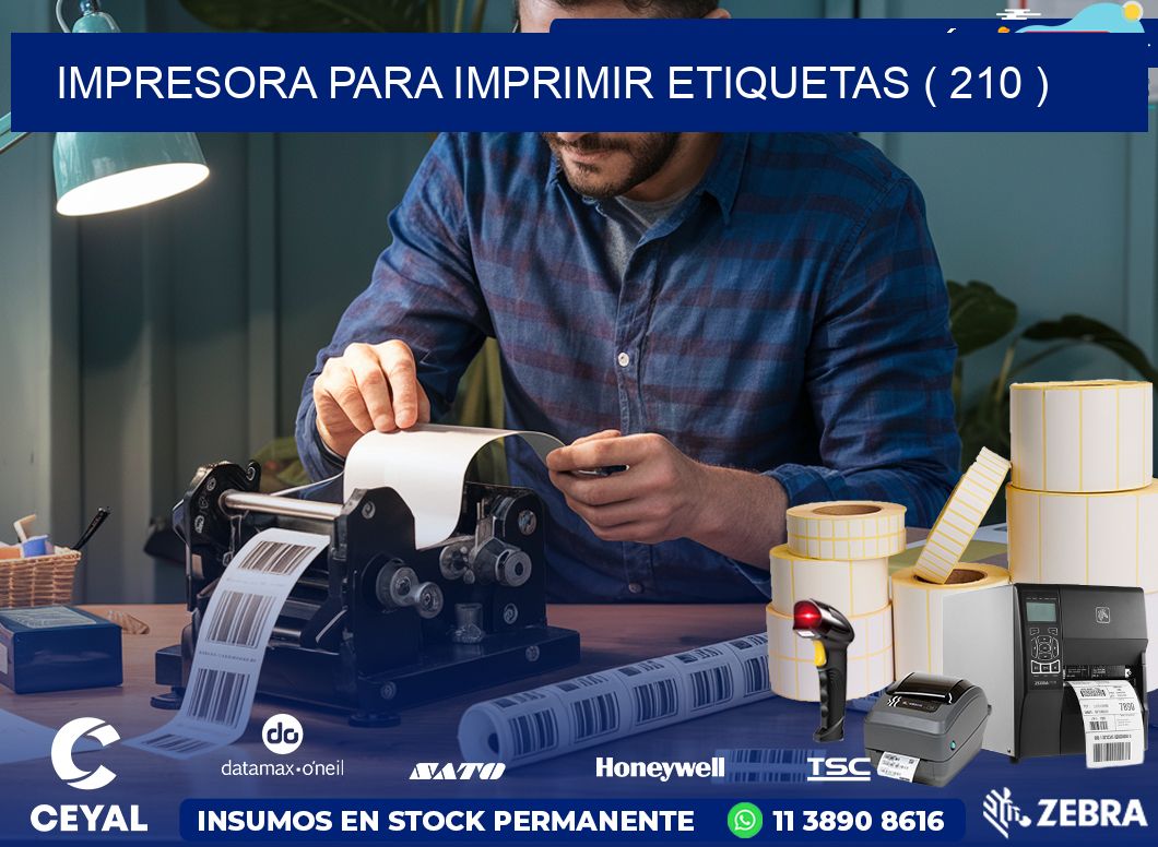 IMPRESORA PARA IMPRIMIR ETIQUETAS ( 210 )