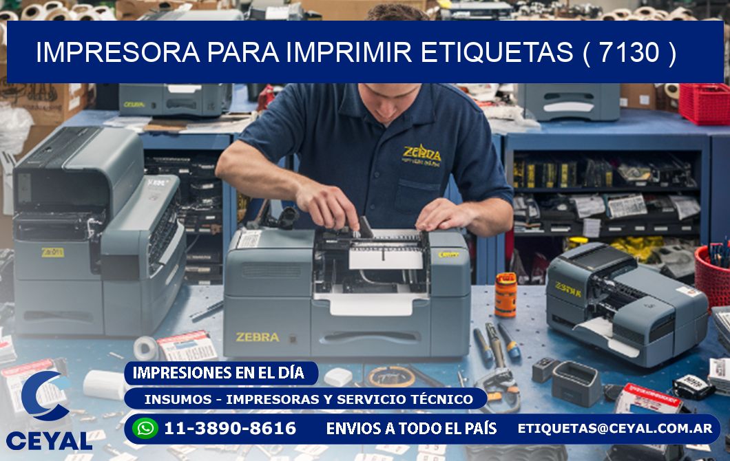 IMPRESORA PARA IMPRIMIR ETIQUETAS ( 7130 )