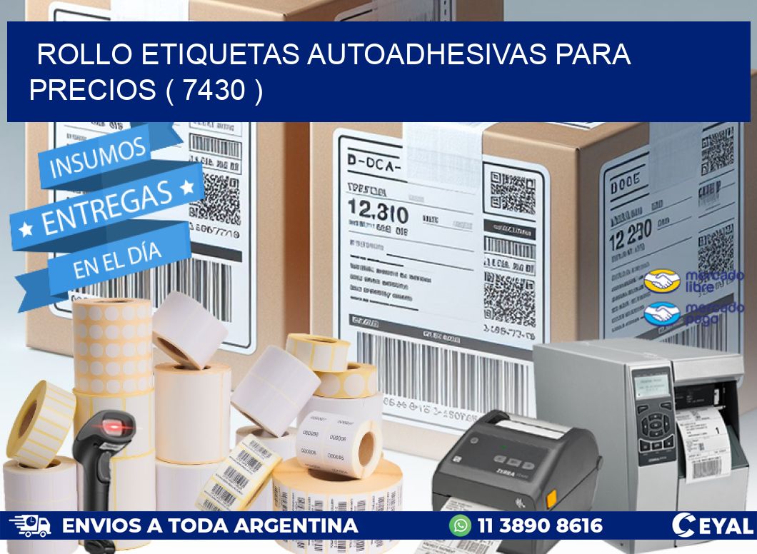 ROLLO ETIQUETAS AUTOADHESIVAS PARA PRECIOS ( 7430 )