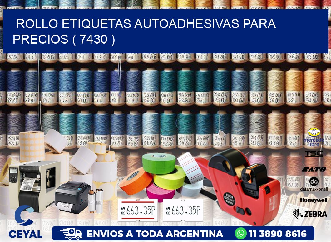 ROLLO ETIQUETAS AUTOADHESIVAS PARA PRECIOS ( 7430 )