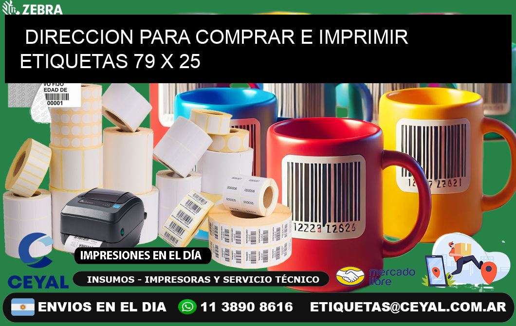 DIRECCION PARA COMPRAR E IMPRIMIR ETIQUETAS 79 x 25