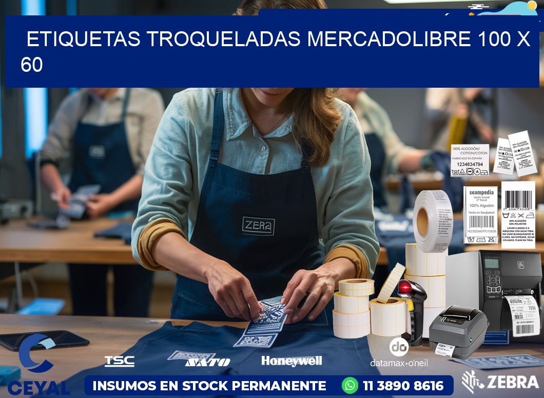 ETIQUETAS TROQUELADAS MERCADOLIBRE 100 x 60