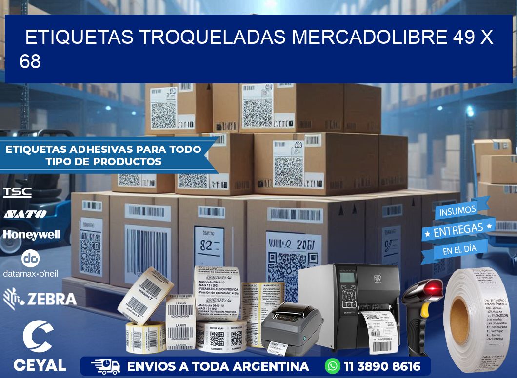 ETIQUETAS TROQUELADAS MERCADOLIBRE 49 x 68