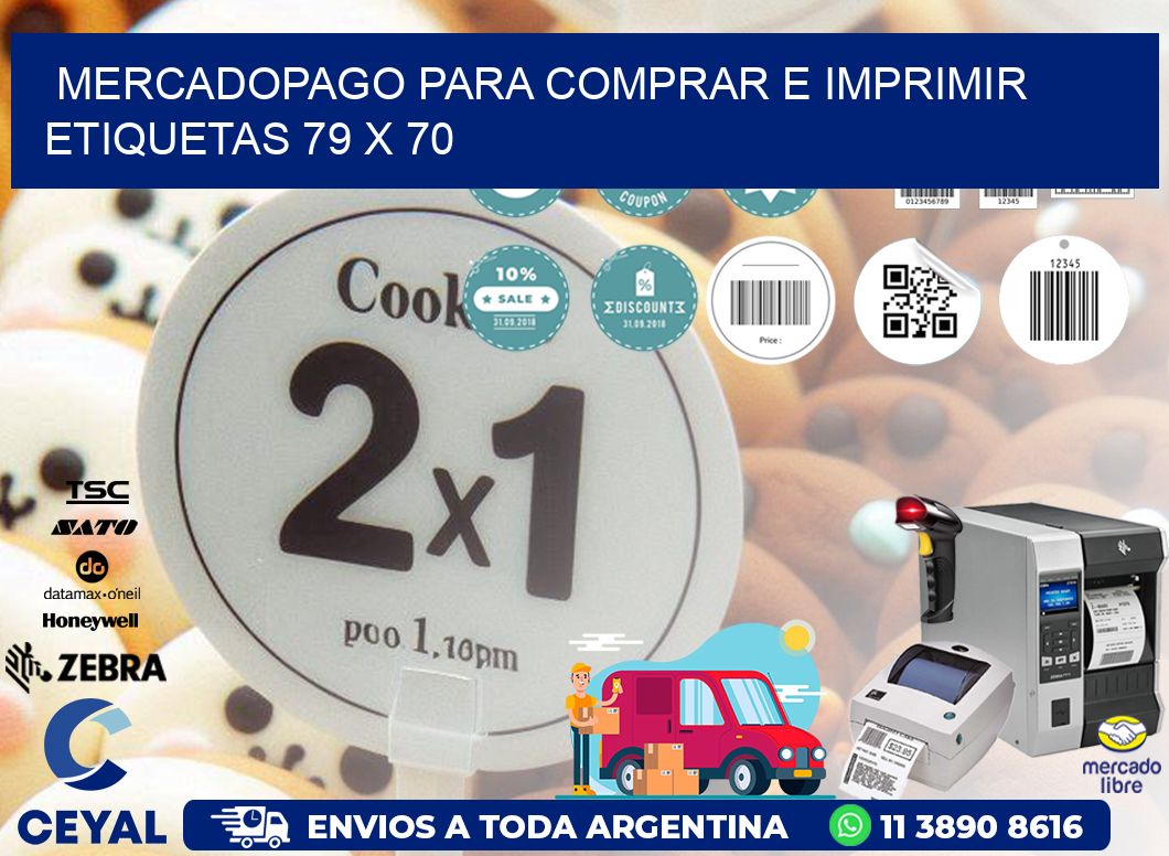 MERCADOPAGO PARA COMPRAR E IMPRIMIR ETIQUETAS 79 x 70