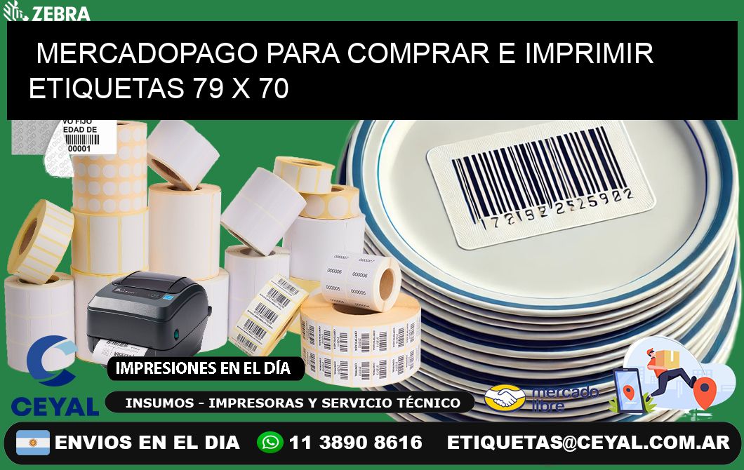 MERCADOPAGO PARA COMPRAR E IMPRIMIR ETIQUETAS 79 x 70