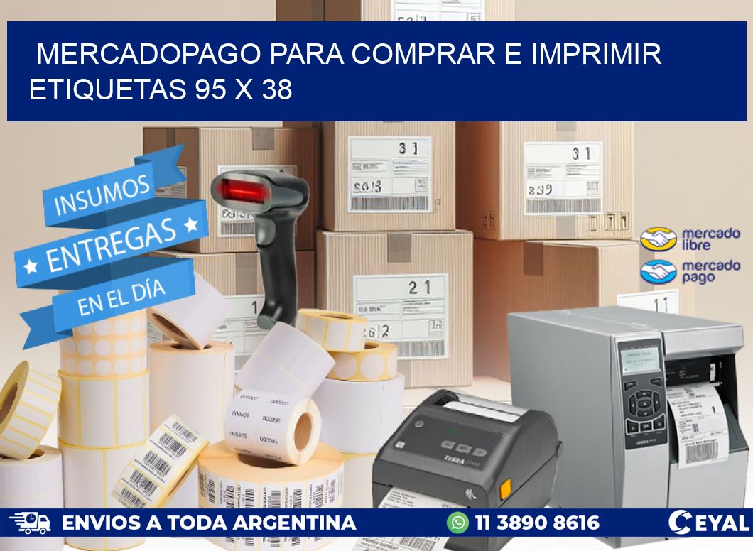 MERCADOPAGO PARA COMPRAR E IMPRIMIR ETIQUETAS 95 x 38