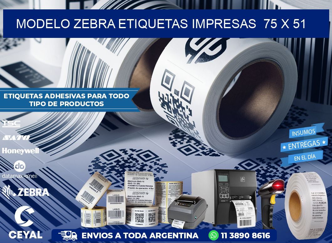 MODELO ZEBRA ETIQUETAS IMPRESAS  75 x 51