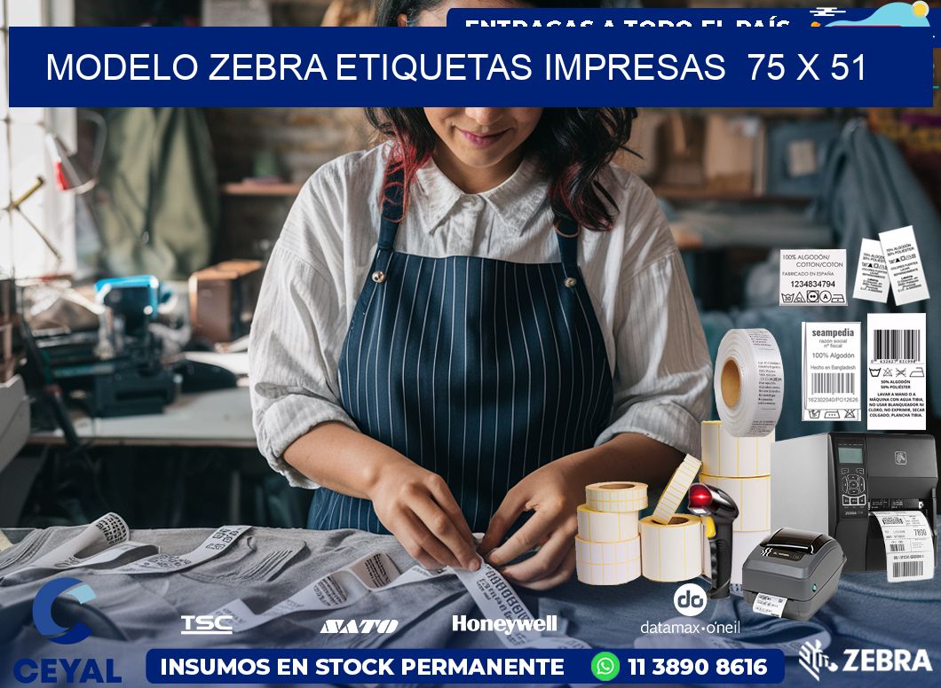 MODELO ZEBRA ETIQUETAS IMPRESAS  75 x 51