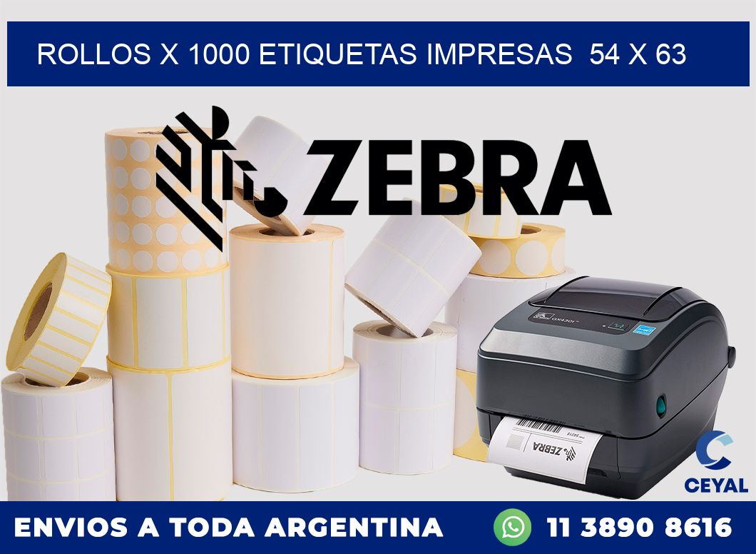 ROLLOS X 1000 ETIQUETAS IMPRESAS  54 x 63