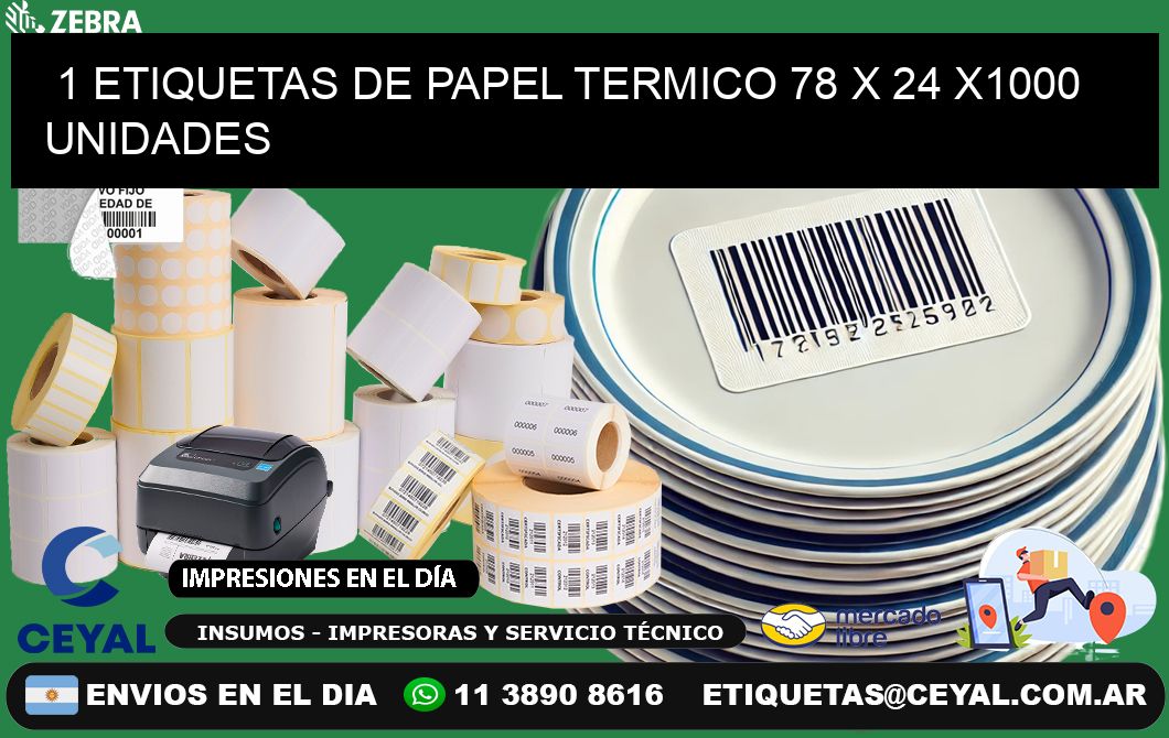 1 ETIQUETAS DE PAPEL TERMICO 78 x 24 X1000 UNIDADES