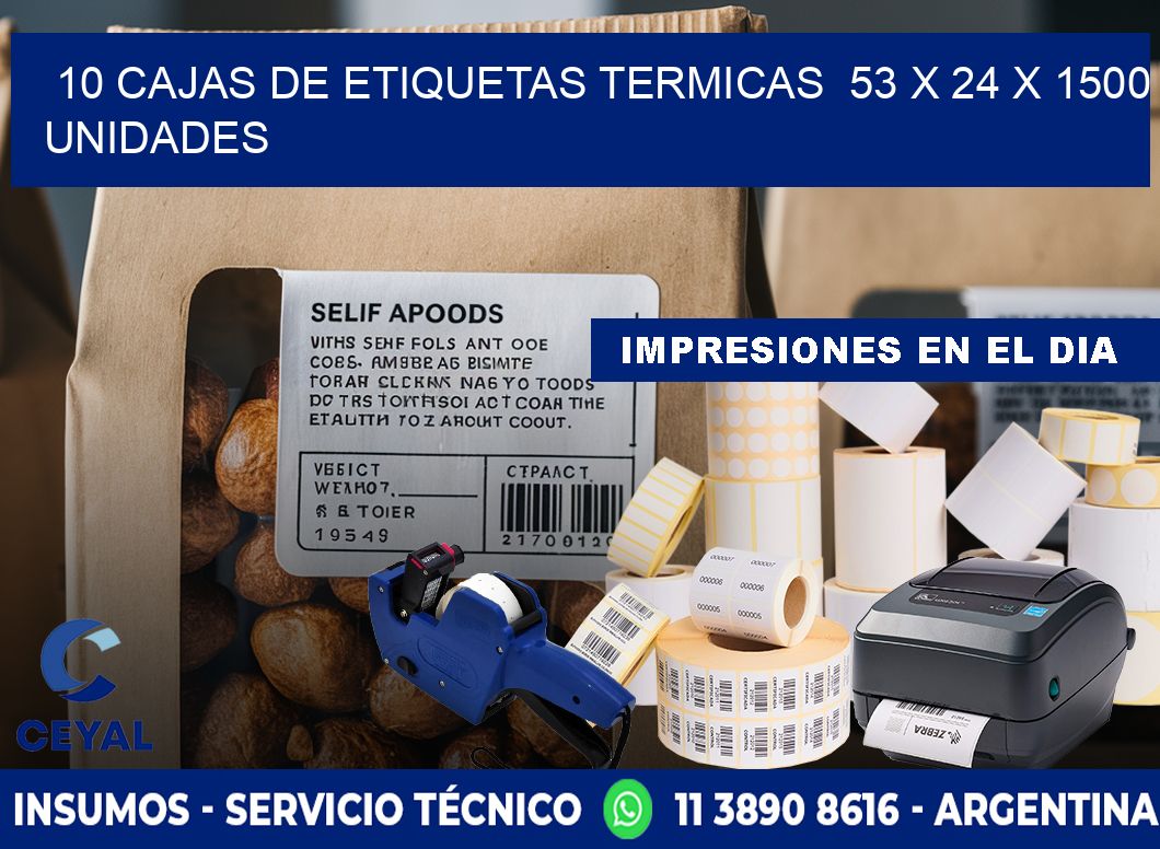 10 CAJAS DE ETIQUETAS TERMICAS  53 x 24 X 1500 UNIDADES