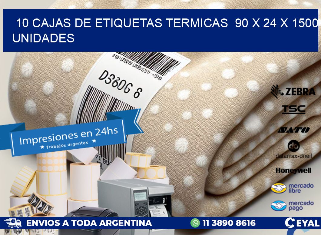 10 CAJAS DE ETIQUETAS TERMICAS  90 x 24 X 1500 UNIDADES