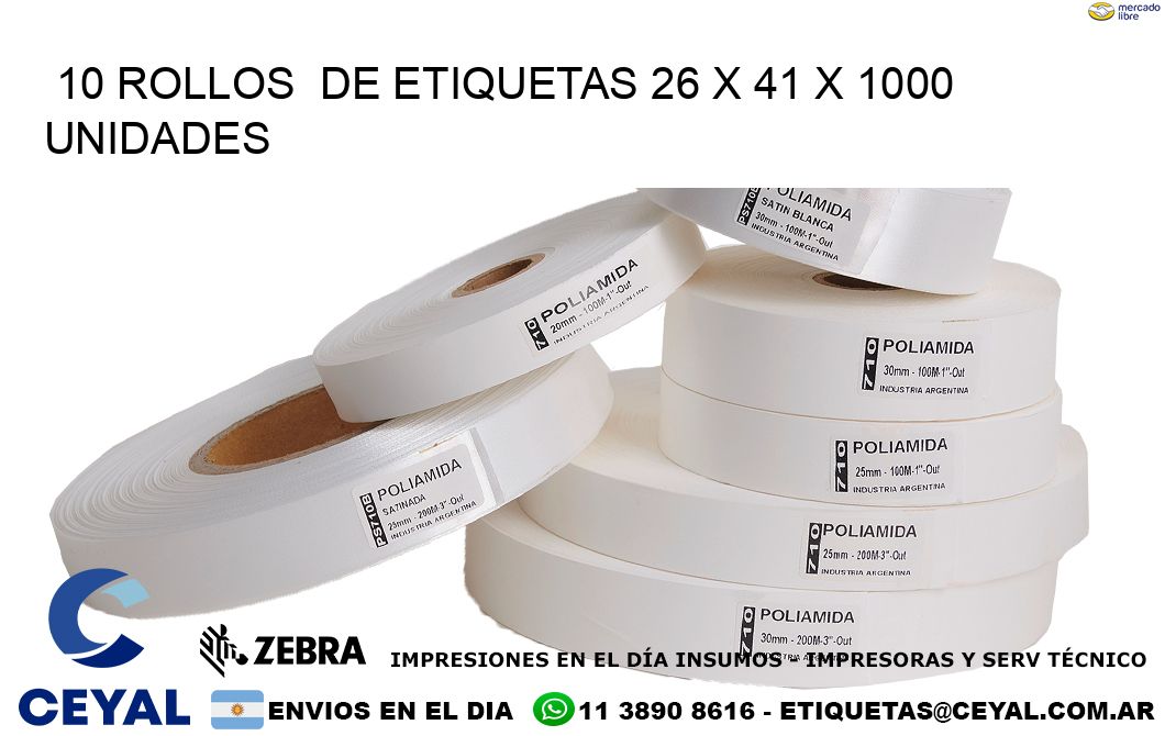 10 ROLLOS  DE ETIQUETAS 26 x 41 X 1000 UNIDADES