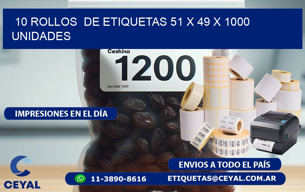 10 ROLLOS  DE ETIQUETAS 51 x 49 X 1000 UNIDADES