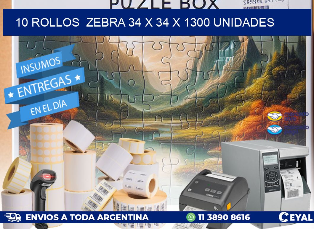 10 ROLLOS  ZEBRA 34 x 34 X 1300 UNIDADES