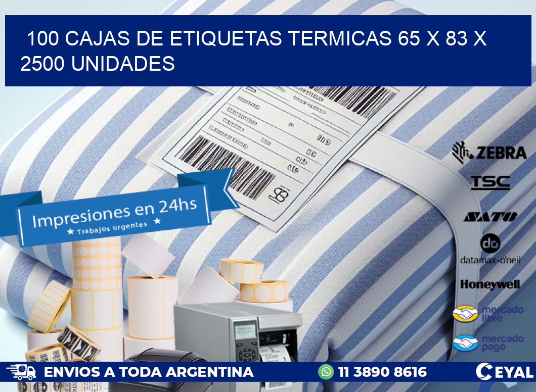 100 CAJAS DE ETIQUETAS TERMICAS 65 x 83 X 2500 UNIDADES