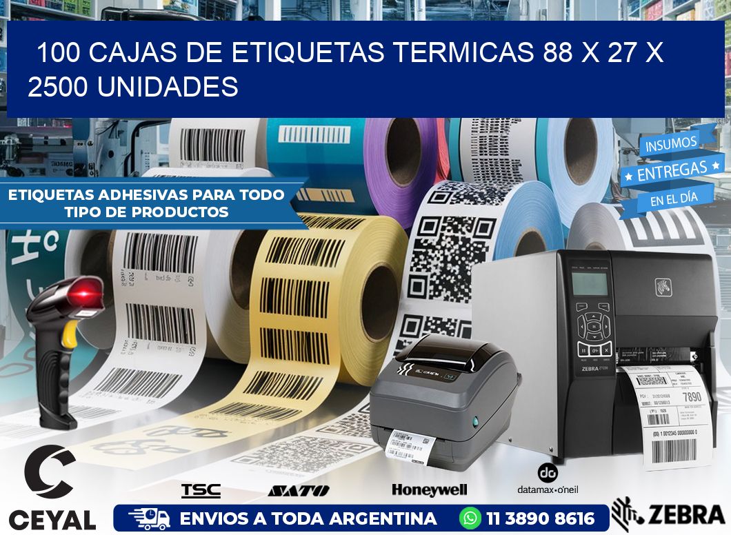 100 CAJAS DE ETIQUETAS TERMICAS 88 x 27 X 2500 UNIDADES