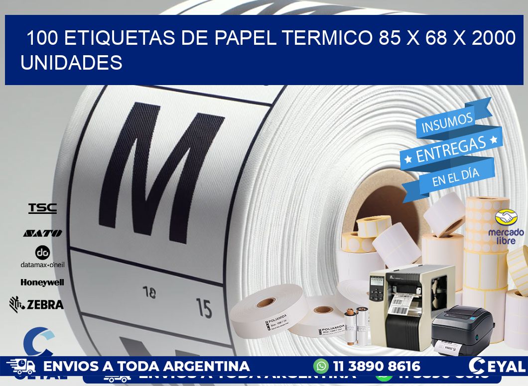 100 ETIQUETAS DE PAPEL TERMICO 85 x 68 X 2000 UNIDADES