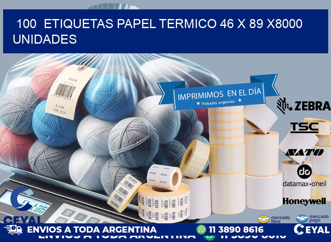 100  ETIQUETAS PAPEL TERMICO 46 x 89 X8000 UNIDADES