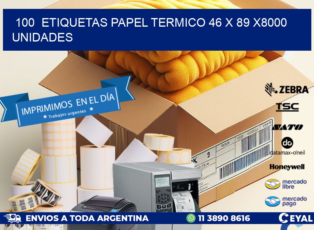 100  ETIQUETAS PAPEL TERMICO 46 x 89 X8000 UNIDADES