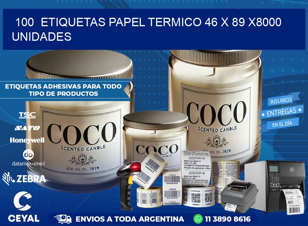 100  ETIQUETAS PAPEL TERMICO 46 x 89 X8000 UNIDADES