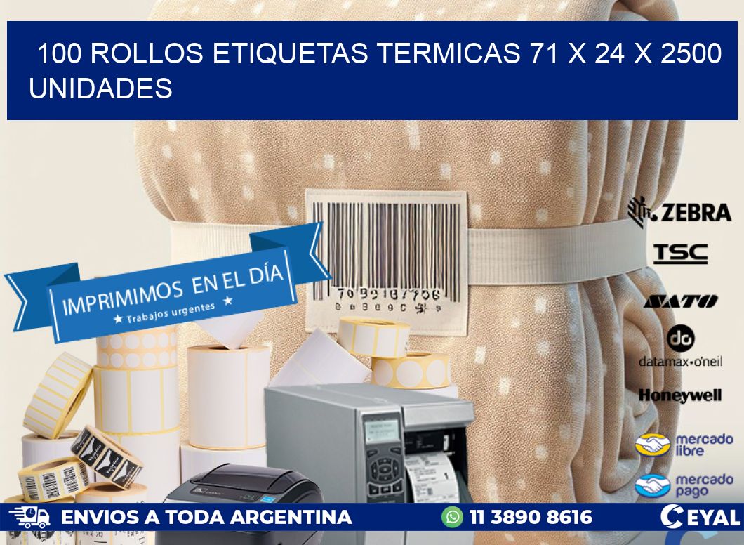 100 ROLLOS ETIQUETAS TERMICAS 71 x 24 X 2500 UNIDADES