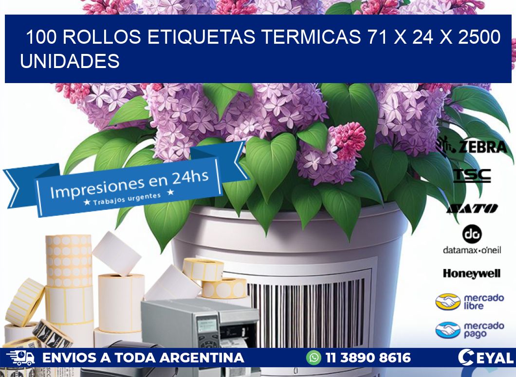 100 ROLLOS ETIQUETAS TERMICAS 71 x 24 X 2500 UNIDADES