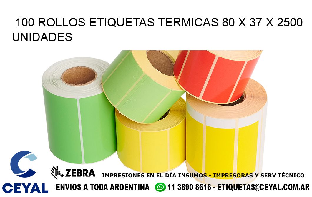 100 ROLLOS ETIQUETAS TERMICAS 80 x 37 X 2500 UNIDADES