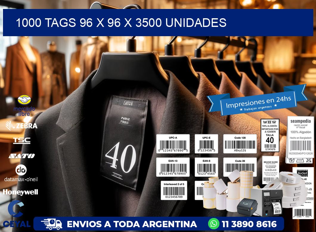 1000 TAGS 96 x 96 X 3500 UNIDADES