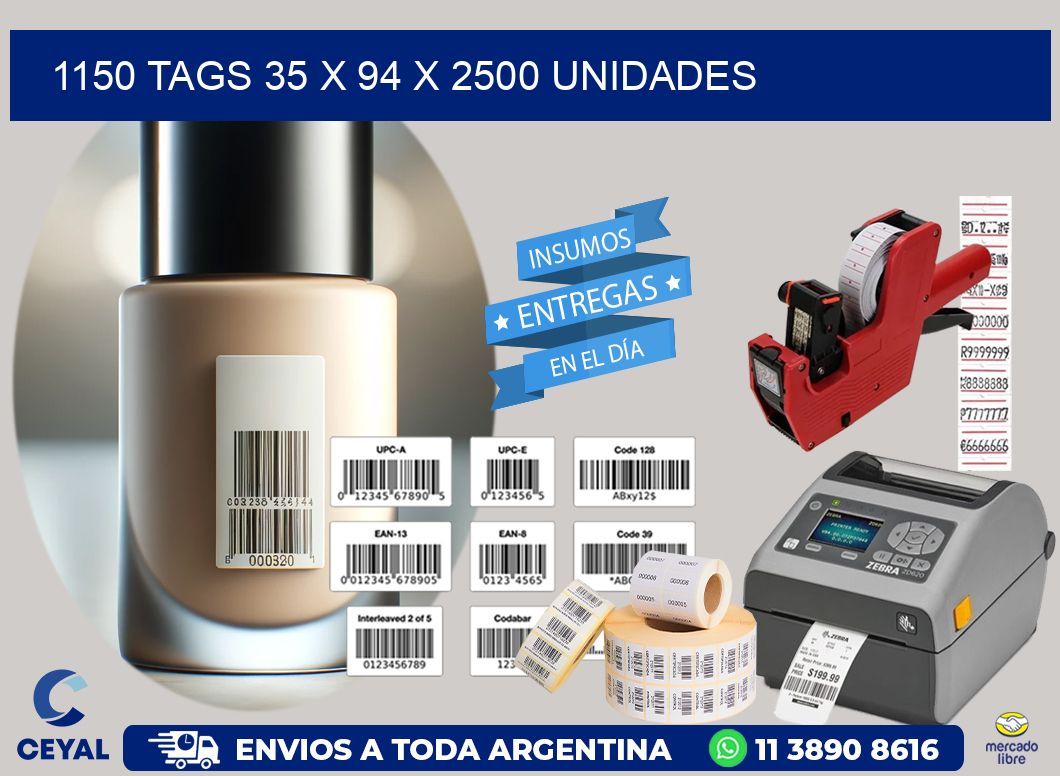 1150 TAGS 35 x 94 X 2500 UNIDADES