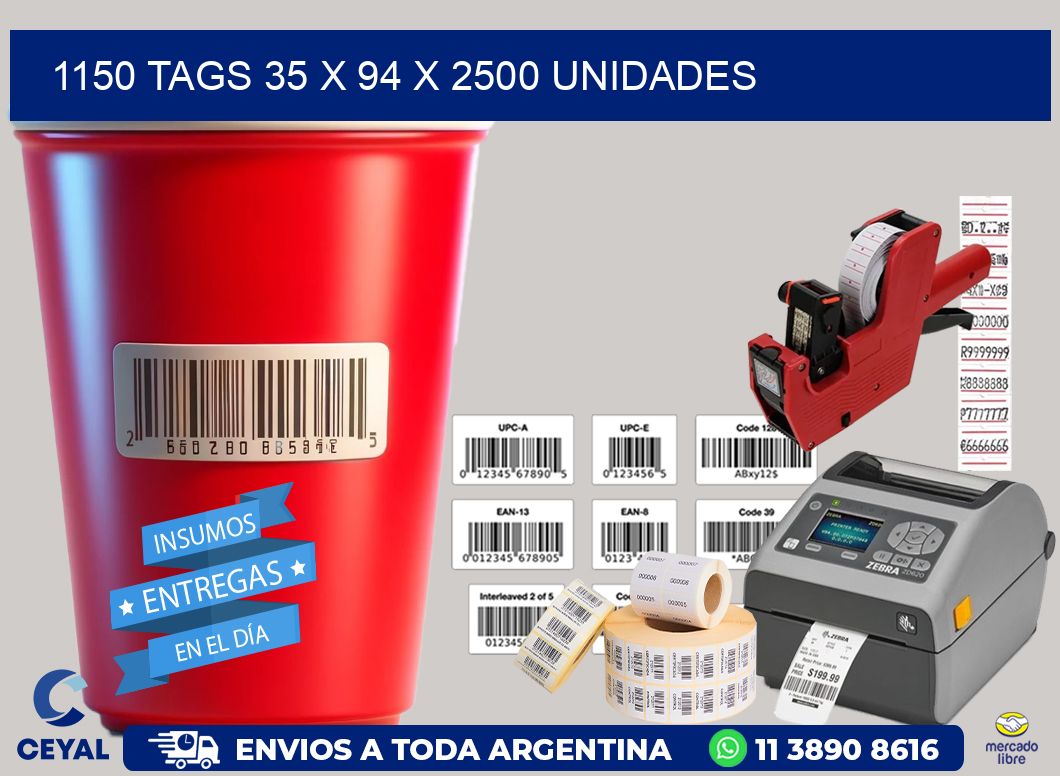 1150 TAGS 35 x 94 X 2500 UNIDADES