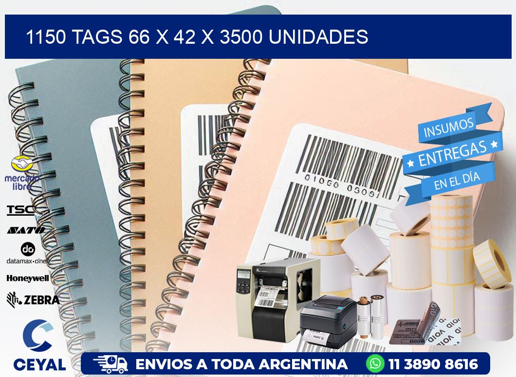 1150 TAGS 66 x 42 X 3500 UNIDADES