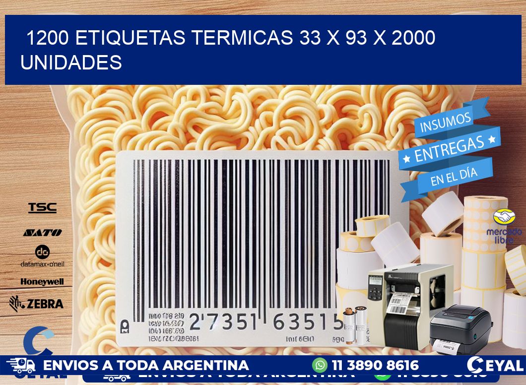 1200 ETIQUETAS TERMICAS 33 x 93 X 2000 UNIDADES