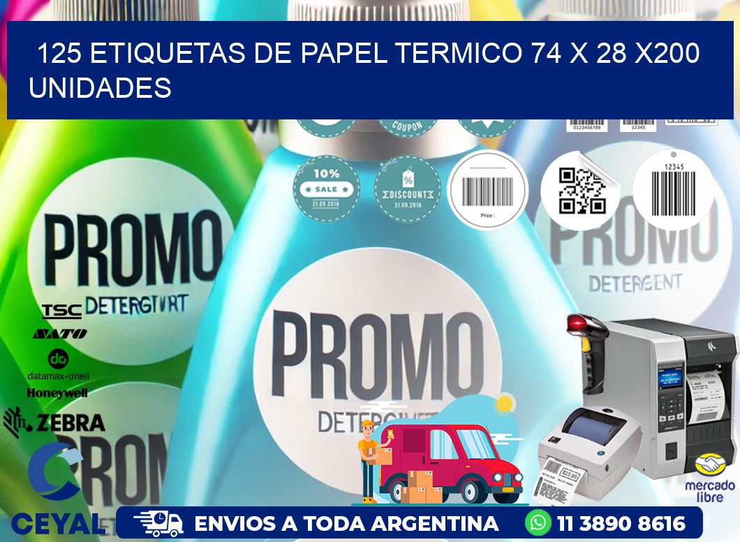 125 ETIQUETAS DE PAPEL TERMICO 74 x 28 x200 UNIDADES