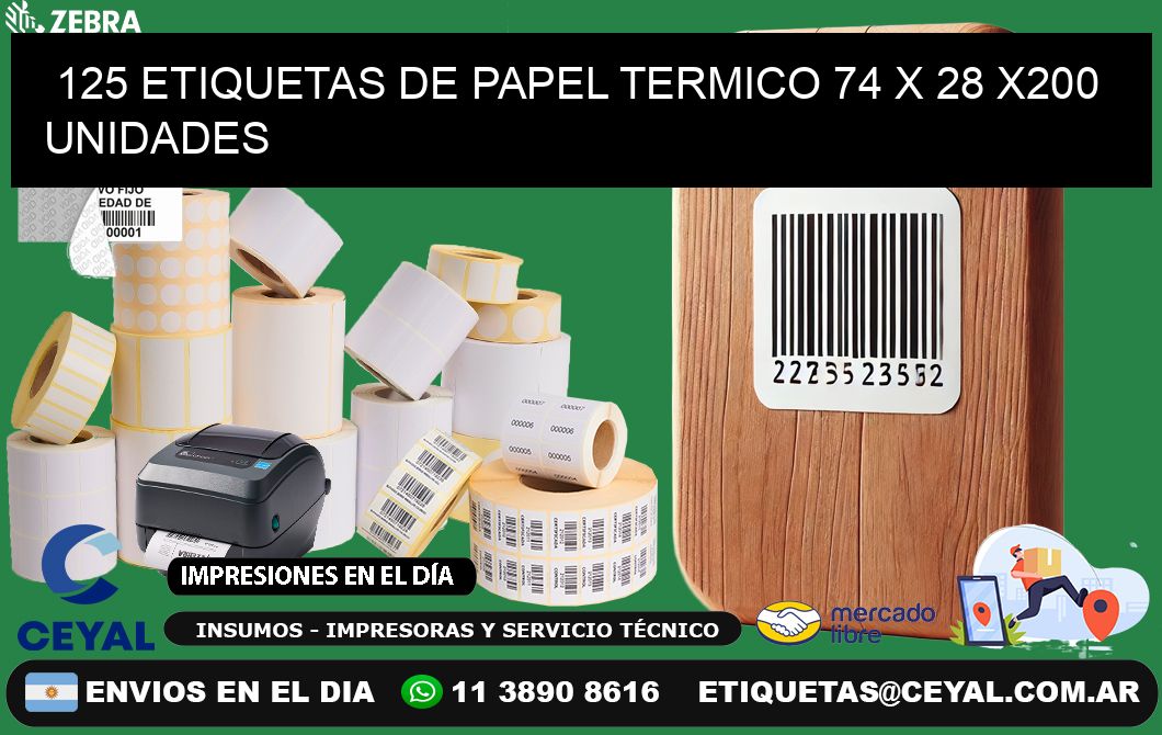 125 ETIQUETAS DE PAPEL TERMICO 74 x 28 x200 UNIDADES