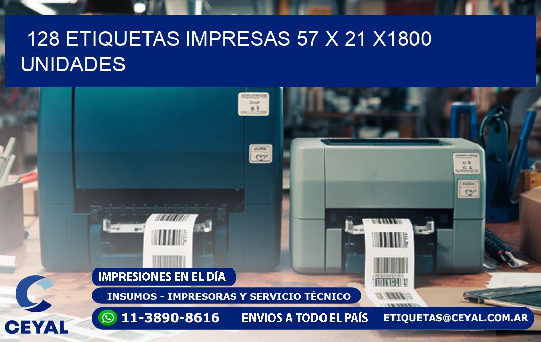 128 ETIQUETAS IMPRESAS 57 x 21 X1800 UNIDADES